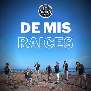 De Mis Raices