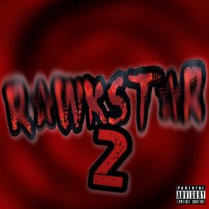 Rawkstar 2 (Explicit)