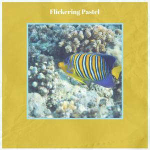 Flickering Pastel