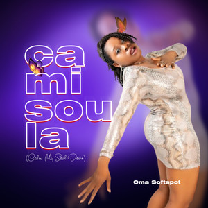 Camisoula (Calm my Soul down)