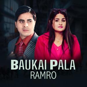 Baukai Pala Ramro (feat. Ayush Pariyar & Laxmi Baniya)