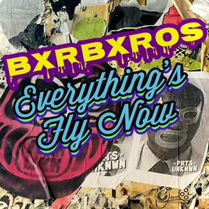 Everything's Fly Now (Explicit)