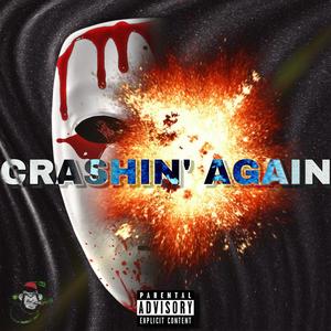 Crashin' Again (feat. Big ChrisRadd & Quisey Money) [Explicit]