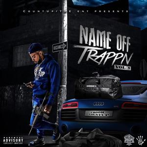 Name Off Trappn Vol.3 (Explicit)