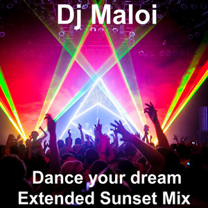 Dance Your Dream (Extended Sunset Mix)