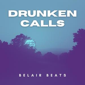 Drunken Calls (feat. Jade Veine) (Belair Beats Remix)
