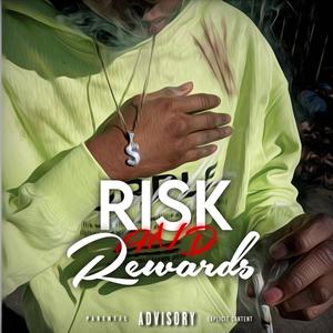 Risk And Rewards (Explicit)