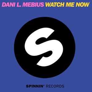 Watch Me Now (Original Mix)