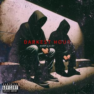 Darkest Hour (feat. iLL97) (Explicit)