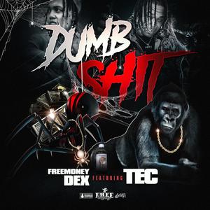 Dumb **** (Explicit)