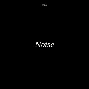 Noise (Explicit)