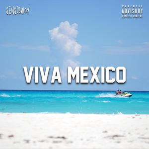 Viva Mexico (Explicit)