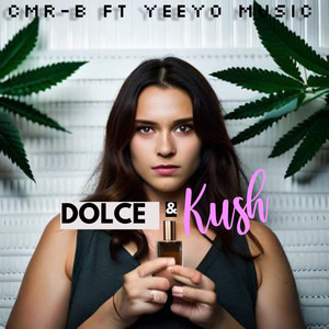 Dolce & Kush (Explicit)