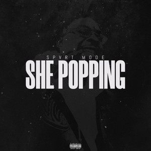 SHE POPPING (Explicit)