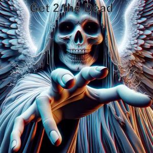 Get 2 The Dead (Explicit)