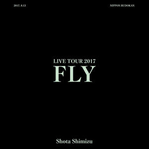 清水翔太 LIVE TOUR 2017“FLY”