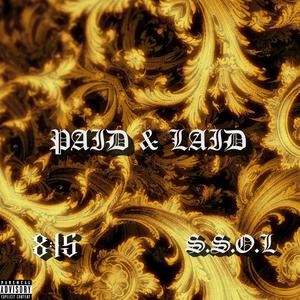 Paid & Laid (feat. SSOL) (Explicit)