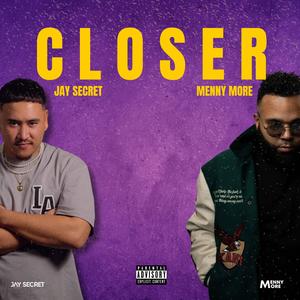 Closer (feat. Menny More) (Explicit)