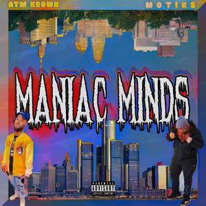 Maniac Minds (feat. Atm Krown) (Explicit)