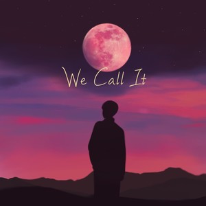 We call it (Feat. Hauzee, kenessi)