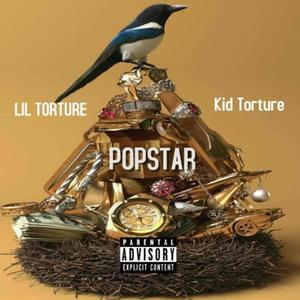 PopStar (feat. Kid Torture) (Explicit)