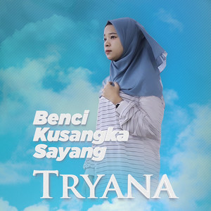 Benci Kusangka Sayang