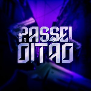 Passei o Oitão (Explicit)