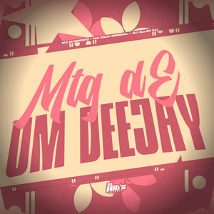 MTG de um Deejay (Explicit)
