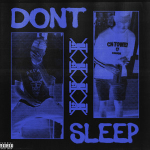 Dont Sleep (Explicit)