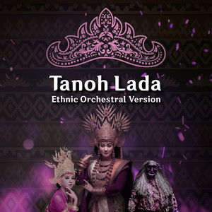 Tanoh Lada (Ethnic Orchestral Version)