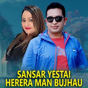 Sansar Yestai Herera Man Bujhau