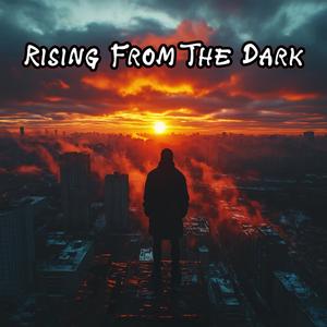 Rising From The Dark