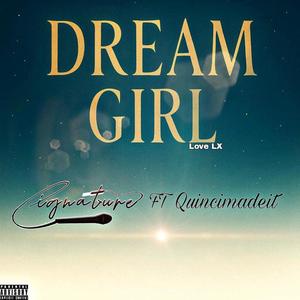 Dream Girl (feat. QuinciMadeit) (Explicit)