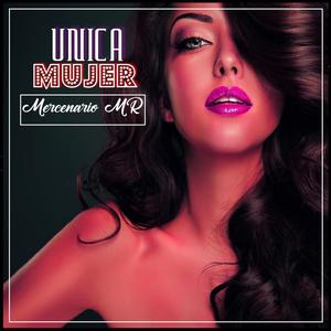 Unica Mujer (Explicit)