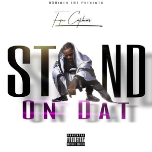 Stand On Dat (Explicit)