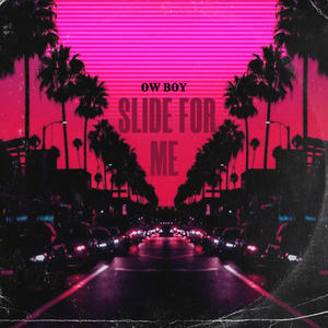 Slide for me (Explicit)