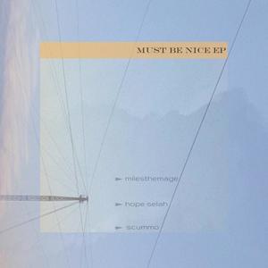 must be nice ep (Explicit)