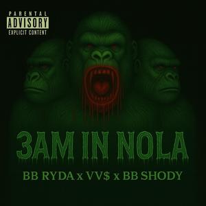 3am In Nola (feat. BB Shody & VV$) (Explicit)