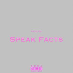 Speak Facts (Explicit)