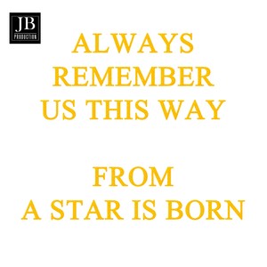 Always Remember Us This Way (Instrumental Version from "A Star Is Born" Originally Performed by Lady Gaga)