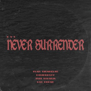 never surrender