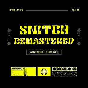 Snitch (feat. Garry Bassi) [Remastered] [Explicit]