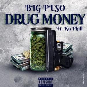 Drug Money (feat. K9 Phill) [Explicit]