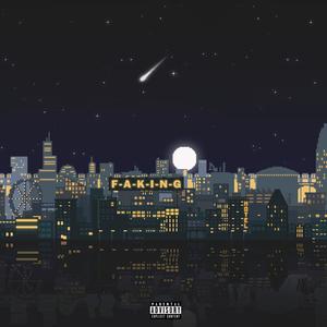 F-A-K-I-N-G (feat. Rey Boog) (Explicit)