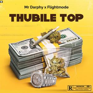 Thubile Top (feat. Flightmode) [Explicit]