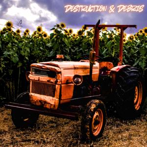 Destruction & Debris (Explicit)