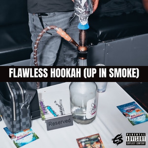 Flawless Hookah (Up in Smoke) (Explicit)