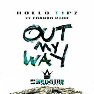 Out My Way (feat. Franxo Kash) [Explicit]