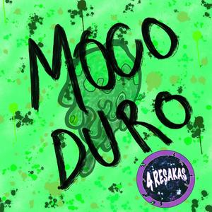 Moco duro