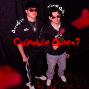 Culpable Quien? (Explicit)